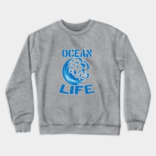 ocean's life Crewneck Sweatshirt